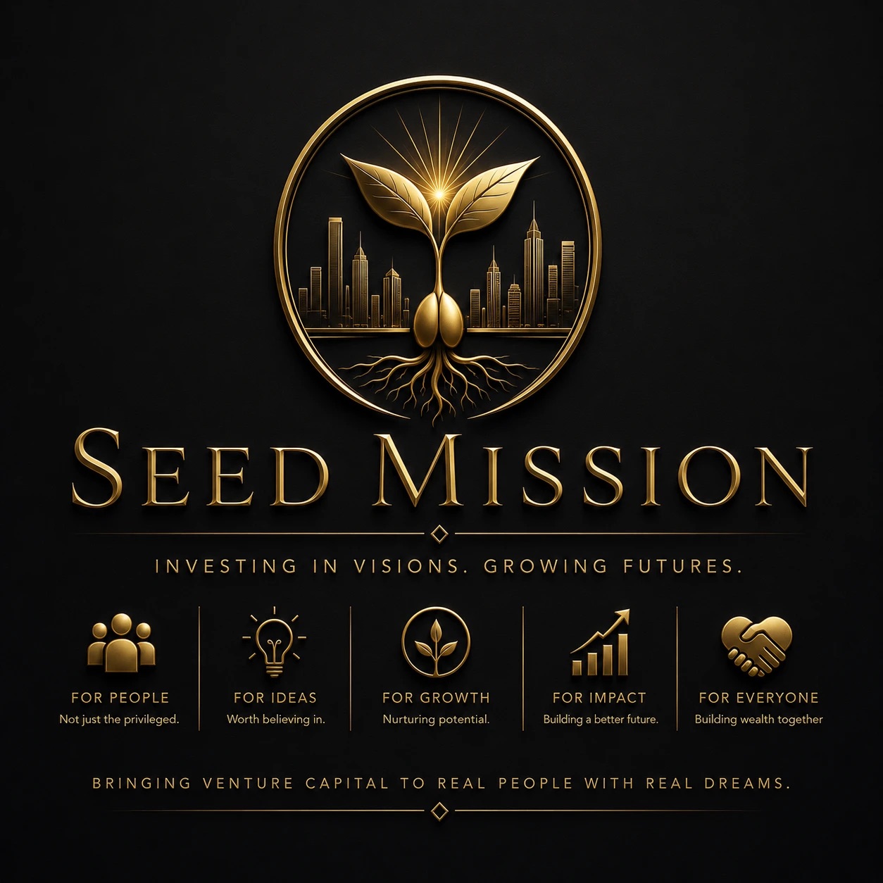 SeedMission venture capital campaign board in black and gold. Investing in visions, growing futures. For people, ideas, growth, impact, everyone.